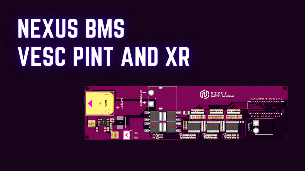 15s Nexus BMS V2,Pint and XR, VESC, Charge Only BMS – NexusBatterySolutions